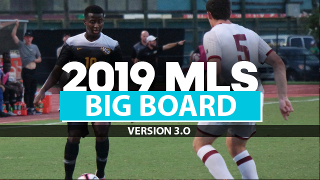 2019 MLS Draft Big Board: Version 3.0